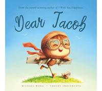 Dear Jacob: A personalized love letter reminding your Jacob that he is strong, brave, kind, and deeply loved, just as he is.