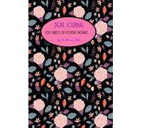 Dear Journal: 6x9 Journal with 100 Line Sheets designed for you to be inspired to encourage yourself