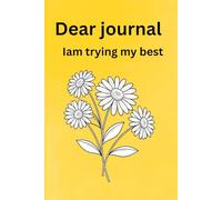 Dear journal iam trying my best: Funny gift for family and friends