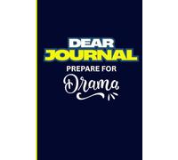 Dear Journal, Prepare for Drama: A Diary of Daily Dilemmas and Midnight Musings