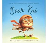 Dear Kai: A personalized love letter reminding your Kai that he is strong, brave, kind, and deeply loved, just as he is.