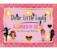 Dear Little Lady: A Garden of Seeds