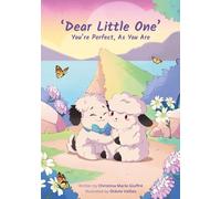 Dear Little One: You're Perfect, As You Are
