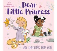 Dear Little Princess: My Dreams for You