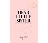 Dear Little Sister: Letters for the Journey