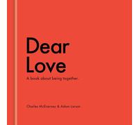 Dear Love : A Book About Our Time Together: A Book About Being Together