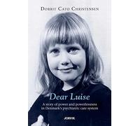 Dear Luise: A story of power and powerlessness in Denmark's psychiatric care system