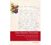Dear Maestro Toscanini. Lettere dai profani-Letters from the Laym