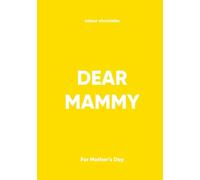 Dear Mammy: For Mother's Day - Yellow