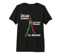 Dear Market One Pump Please I'll Behave Funny Trading Design Maglietta Premium