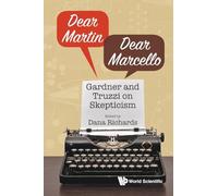 Dear Martin / Dear Marcello: Gardner And Truzzi On Skepticism