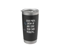 Dear Math Grow Up And Solve Your Own Problems Citazione divertente Bicchiere termico in acciaio inox doppia parete