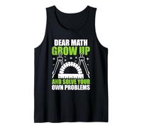 Dear Math Grow Up And Solve Your Own Problems Matematica Canotta