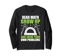Dear Math Grow Up And Solve Your Own Problems Matematica Maglia a Manica