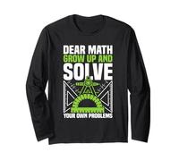 Dear Math Grow Up And Solve Your Own Problems Matematica Maglia a Manica
