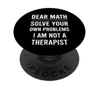 Dear Math Grow Up Solve Your Own Problems Funny Teacher PopSockets PopGrip Adesivo
