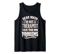 Dear Math I'm Not A Therapist Solve Your Own Problems Canotta