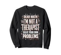 Dear Math I'm Not A Therapist Solve Your Own Problems Felpa