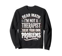 Dear Math I'm Not A Therapist Solve Your Own Problems Felpa