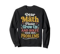 Dear Math Please Grow Up And Solve Your Own Problems Algebra Felpa