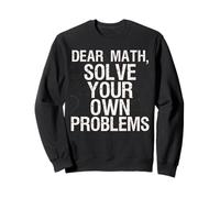 Dear Math Risolvi I Tuoi Problemi Maglietta Divertente Matematica Felpa