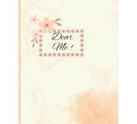Dear me ! | 100-Page Self-Reflection & Mindfulness Notebook: Aesthetic Floral Notebook for Thoughts, Dreams & Daily Writing