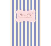 Dear Me...: A 90-Day Guided Journal for Self-Reflection and Emotional Growth
