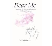 Dear Me: A Journal for the One Who Keeps Holding It Together