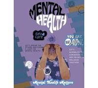 Dear Me: A Mental Health Journal for Self-Love: Mental Health