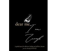 Dear me, I am enough
