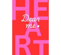 Dear me Notebook: My Heart Journal