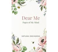 Dear Me: Pages of My Mind: A Minimalist Journal for Reflection, Writing & Self-Discovery