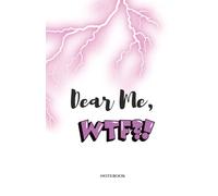 Dear me, WTF?!: A Blank Notebook to Cent, Laugh, and Say What You Can't Out Loud