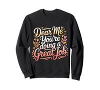 Dear Me You're Doing A Great Job Self-Talk Reminder - Felpa