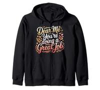 Dear Me You're Doing A Great Job Self-Talk Reminder - Felpa con Cappuccio