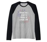 Dear Me You're Doing A Great Job Self-Talk Reminder - Maglia con Maniche Raglan