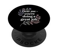 Dear Me You're Doing A Great Job Self-Talk Reminder - PopSockets PopGrip Adesivo