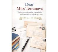 Dear Miss Terranova: Correspondence Between a Father and Daughter at College, 1963-1966