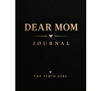 Dear Mom: Journal for Women with Borderline Personality Disorder to Write the Unsent Letters their Mothers will Never Read