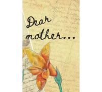 Dear Mother...