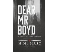 Dear Mr. Boyd: A Thistle Grove Gothic Horror Story | Book One: Johnny Arthur Lee