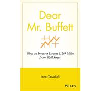 Caro Mr. Buffett – Cosa impara un investitore a 1.269 miglia da Wall Street – Wiley-VCH