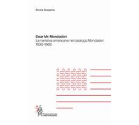 Dear Mr. Mondadori. La narrativa americana nel catalogo Mondadori 1930-1968