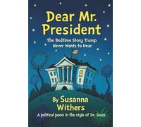 Dear Mr. President: The Bedtime Story Trump Never Wants to Hear
