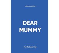 Dear Mummy: For Mother's Day - Blue
