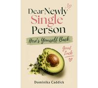 Dear Newly Single Person, Here's Yourself Back. Good Luck