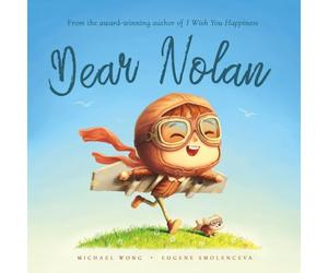 Dear Nolan: A personalized love letter reminding your Nolan that he is strong, brave, kind, and deeply loved, just as he is.