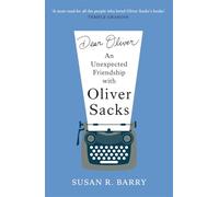 Dear oliver: an unexpected friendship with oliver sacks