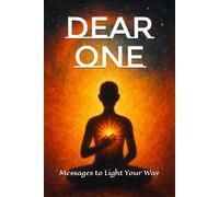 Dear One: Messages to Light Your Way