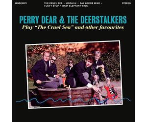 Dear, Perry & The Deerstalkers - Play The Cruel Sea & Other Favourites